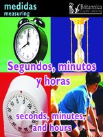 Segundos, minutos y horas (Seconds, Minutes, and Hours: Measuring)